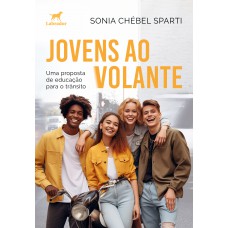 Jovens Ao Volante: Uma Proposta De Educação Para O Trânsito