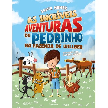 As Incríveis Aventuras De Pedrinho Na Fazenda De Willber