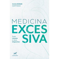 Medicina Excessiva: Suas Causas E Seus Impactos