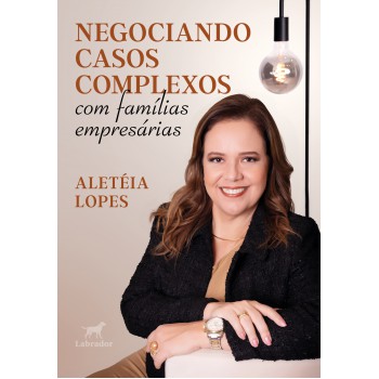 Negociando Casos Complexos Com Famílias Empresárias