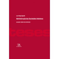 Administração Das Sociedades Anônimas: Lealdade E Conflito De Interesses