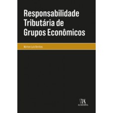 Responsabilidade Tributária De Grupos Econômicos