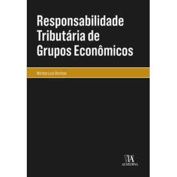 Responsabilidade Tributária De Grupos Econômicos