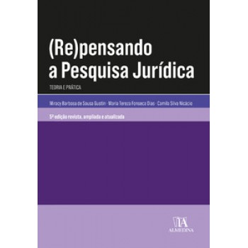 (re)pensando A Pesquisa Jurídica: Teoria E Prática