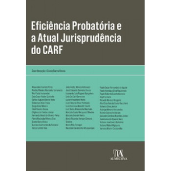 Eficiência Probatória E A Atual Jurisprudência Do Carf