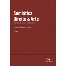 Semiótica, Direito E Arte: Entre Teoria Da Justiça E Teoria Do Direito