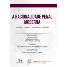 A Racionalidade Penal Moderna: Reflexões Teóricas E Explorações Empíricas