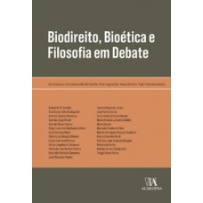 Biodireito, Bioética E Filosofia Em Debate