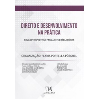 Direito E Desenvolvimento Na Prática: Novas Perspectivas Para A Reflexão Jurídica