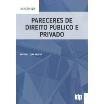 Pareceres De Direito Público E Privado