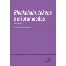 Blockchain, Tokens E Criptomoedas: Análise Jurídica