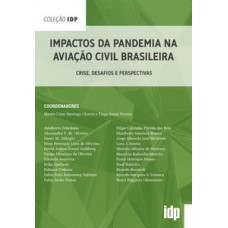 Impactos Da Pandemia Na Aviação Civil Brasileira: Crise, Desafios E Perspectivas