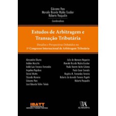 Estudos De Arbitragem E Transação Tributária: Desafios E Perspectivas Debatidos No 1º Congresso Internacional De Arbitragem Tributária