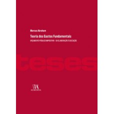 Teoria Dos Gastos Fundamentais: Orçamento Público Impositivo - Da Elaboração à Execução