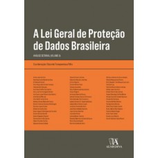 A Lei Geral De Proteção De Dados Brasileira: Análise Setorial (volume Ii)