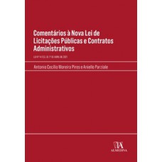 Comentários à Nova Lei De Licitações Públicas E Contratos Administrativos: Lei Nº 14.133, De 1º De Abril De 2021