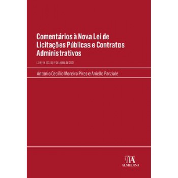 Comentários à Nova Lei De Licitações Públicas E Contratos Administrativos: Lei Nº 14.133, De 1º De Abril De 2021