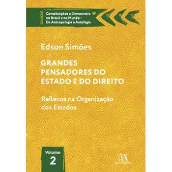 Grandes Pensadores Do Estado E Do Direito: Reflexos Na Organização Dos Estados