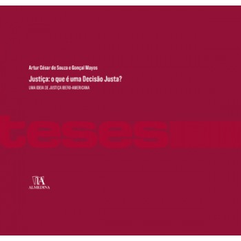 Justiça: O Que é Uma Decisão Justa?: Uma Ideia De Justiça Ibero-americana