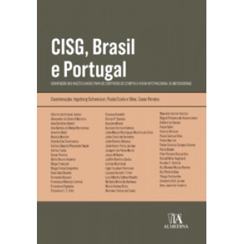 Cisg, Brasil E Portugal: Convenção Das Nações Unidas Para Os Contratos De Compra E Venda Internacional De Mercadorias