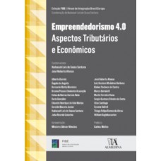 Empreendedorismo 4.0: Aspectos Tributários E Econômicos