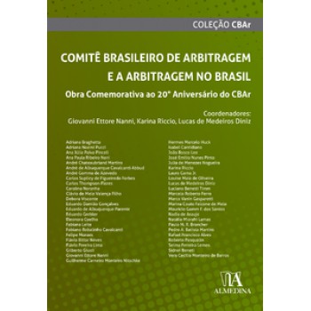 Comitê Brasileiro De Arbitragem E A Arbitragem No Brasil: Obra Comemorativa Ao 20º Aniversário Do Cbar