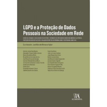 Lgpd E A Proteção De Dados Pessoais Na Sociedade Em Rede: Dados De Crianças E Adolescentes Na Internet, Tratamento De Proteção De Dados No Comércio Eletrônico, Proteção De Dados De Falecidos, Violação De Direitos Da Personalidade E Responsabilidade C