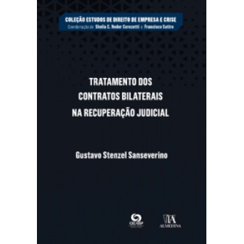 Tratamento Dos Contratos Bilaterais Na Recuperação Judicial