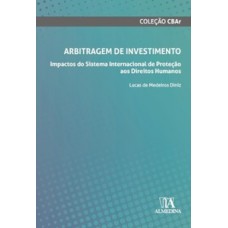 Arbitragem De Investimento: Impactos Do Sistema Internacional De Proteção Aos Direitos Humanos