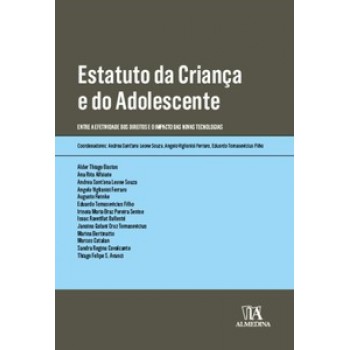 Estatuto Da Criança E Do Adolescente: Entre A Efetividade Dos Direitos E O Impacto Das Novas Tecnologias