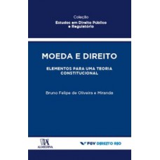 Moeda E Direito: Elementos Para Uma Teoria Constitucional