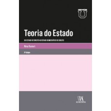 Teoria Do Estado: Do Estado De Direito Ao Estado Democrático De Direito