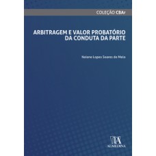 Arbitragem E Valor Probatório Da Conduta Da Parte