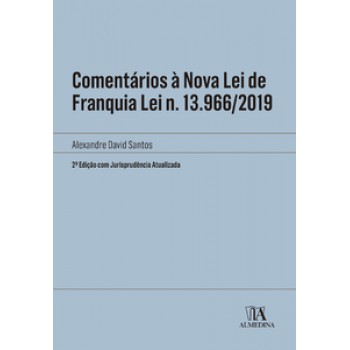 Comentários à Nova Lei De Franquia Lei N. 13.966/2019: 2ª Edição Com Jurisprudência Atualizada