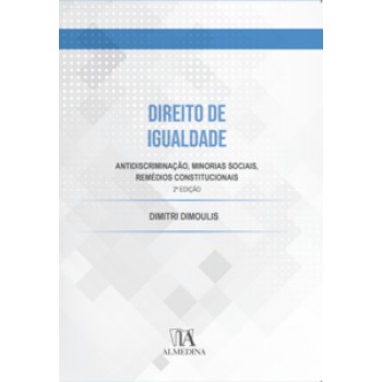 Direito De Igualdade: Antidiscriminação, Minorias Sociais, Remédios Constitucionais