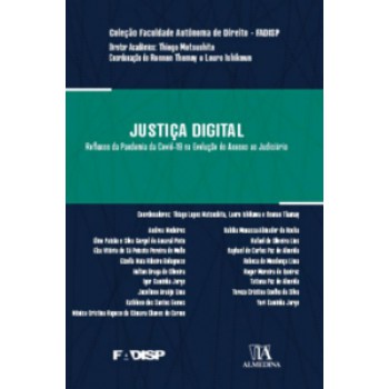 Justiça Digital: Reflexos Da Pandemia Da Covid-19 Na Evolução Do Acesso Ao Judiciário