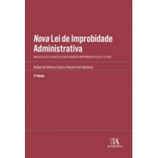 Nova Lei De Improbidade Administrativa: Análise Da Lei N. 8.429/92 à Luz Das Alterações Empreendidas Pela Lei N. 14.230/21