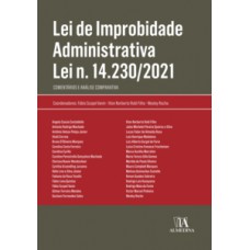 Lei De Improbidade Administrativa Lei N. 14.230/2021: Comentários E Análise Comparativa