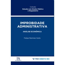 Improbidade Administrativa: Análise Econômica