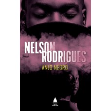 Anjo Negro: Drama Em Três Atos