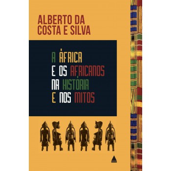 A áfrica E Os Africanos Na História E Nos Mitos