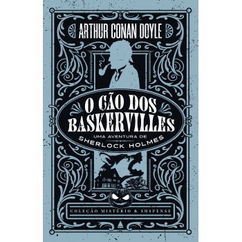 O Cão Dos Baskervilles - Coleção Mistério E Suspense