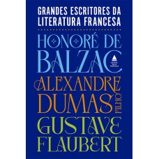 Box - Grandes Escritores Da Literatura Francesa: A Mulher De Trinta Anos, A Dama Das Camélias E Madame Bovary