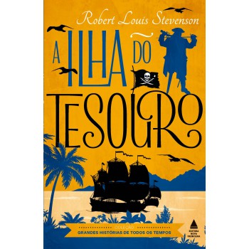 A Ilha Do Tesouro: Coleção Grandes Histórias De Todos Os Tempos