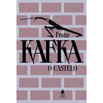 O Castelo - Grandes Obras De Franz Kafka