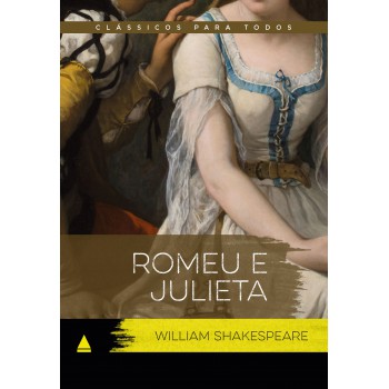 Romeu E Julieta: Clássicos Para Todos