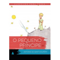 O Pequeno Príncipe: Clássico Para Todos