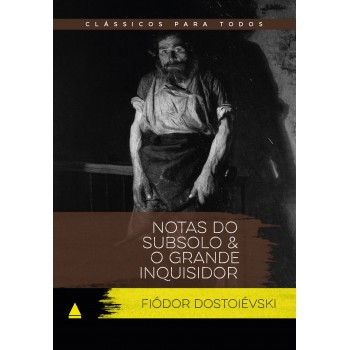 Notas Do Subsolo: Clássicos Para Todos