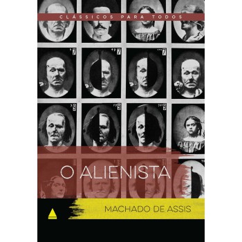 O Alienista - Coleção Clássicos Para Todos