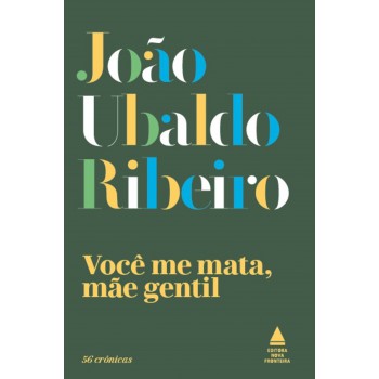 Você Me Mata, Mãe Gentil